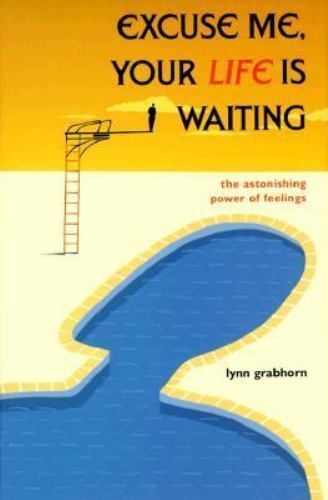 Excuse Me Your life is Waiting