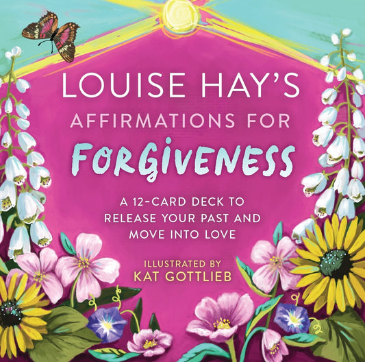 Louise Hay's Affirmations for Forgiveness