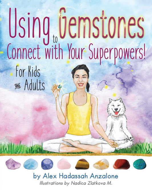 Using Gemstones to Connect with Your Superpowers!