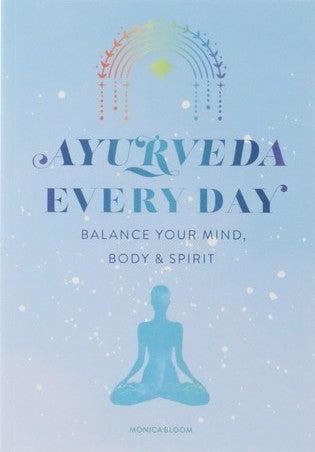 Ayurveda Everyday balance your mind, body & spirit