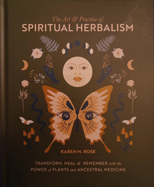 The Art & Practice of Spiritual Herbalism