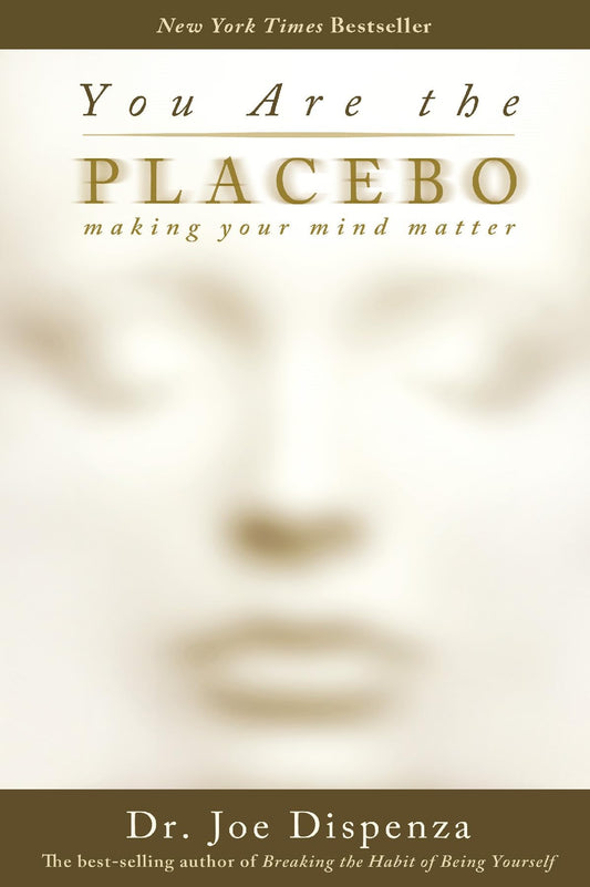 You Are the Placebo